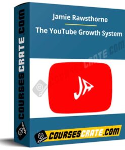 Jamie Rawsthorne – The YouTube Growth System