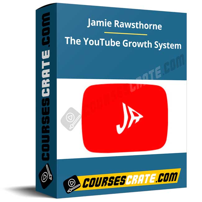 Jamie Rawsthorne – The YouTube Growth System 1 Jamie Rawsthorne – The YouTube Growth System