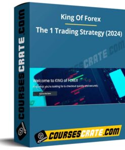 King Of Forex – The 1% Trading Strategy – The Complete Strategy 2024