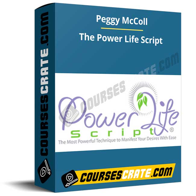Peggy McColl – The Power Life Script 1 Peggy McColl – The Power Life Script