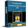 Aniruddha Mishra – The Ultimate Meta Ads Toolkit 2024 Aniruddha Mishra – The Ultimate Meta Ads Toolkit 2024
