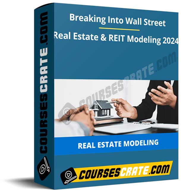 Breaking Into Wall Street – Real Estate & REIT Modeling 2024 1 Breaking Into Wall Street – Real Estate & REIT Modeling 2024