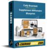 Cody Bramlett – Supplement Millionaire Blueprint Cody Bramlett – Supplement Millionaire Blueprint