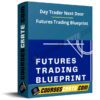 Day Trader Next Door – Futures Trading Blueprint Day Trader Next Door – Futures Trading Blueprint