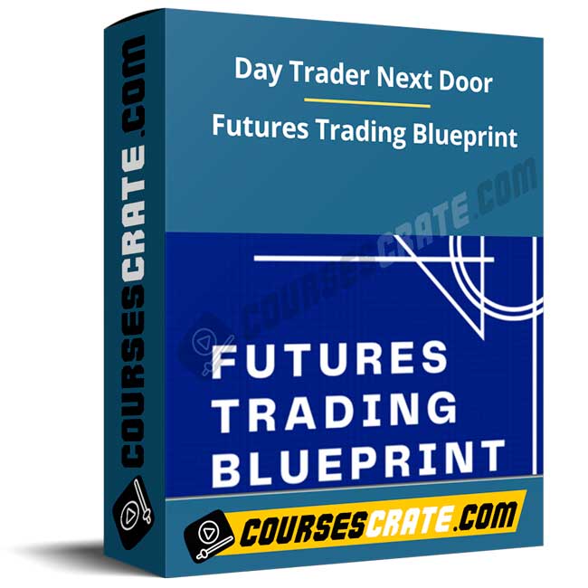 Day Trader Next Door – Futures Trading Blueprint 1 Day Trader Next Door – Futures Trading Blueprint