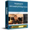 Disciplined FX – DFX Scalping Strategy Course