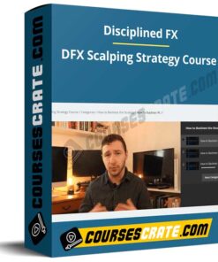 Disciplined FX – DFX Scalping Strategy Course