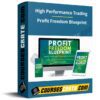 High Performance Trading – Profit Freedom Blueprint High Performance Trading – Profit Freedom Blueprint