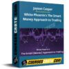 Jayson Casper – White Phoenix’s The Smart Money Approach to Trading Jayson Casper – White Phoenix’s The Smart Money Approach to Trading