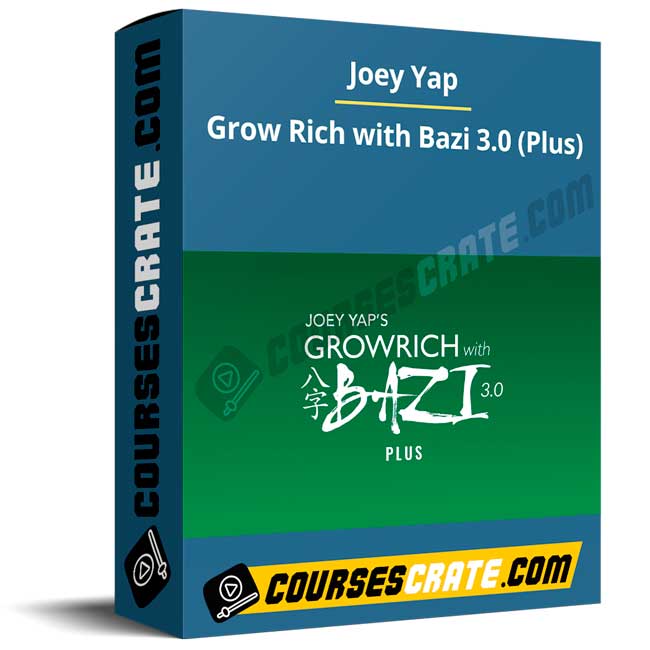 Joey Yap – Grow Rich with Bazi 3.0 (Plus) 1 Joey Yap – Grow Rich with Bazi 3.0 (Plus)