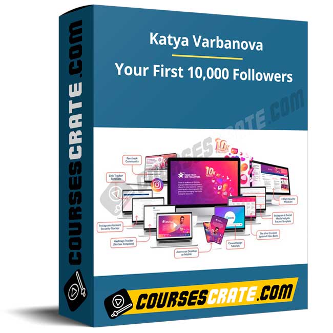 Katya Varbanova – Your First 10,000 Followers 1 Katya Varbanova – Your First 10,000 Followers