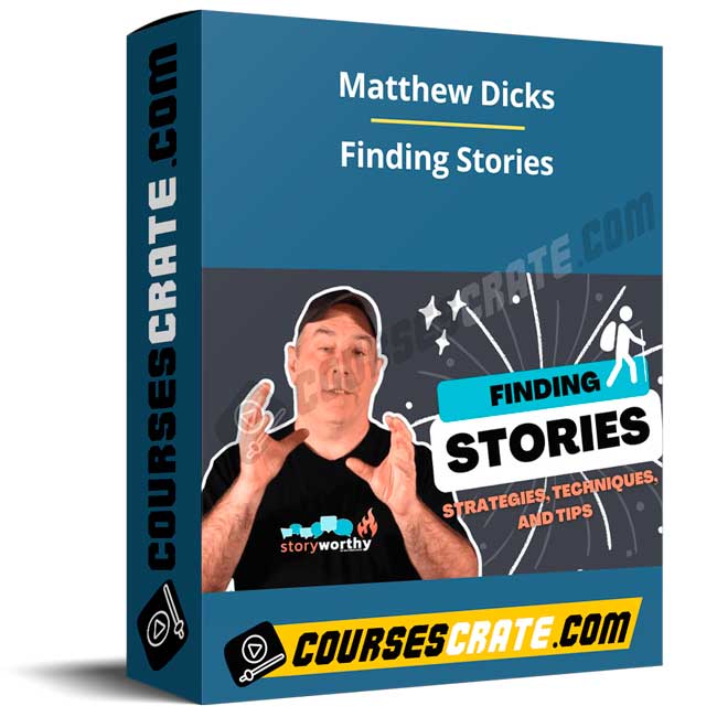 Matthew Dicks – Finding Stories 1 Matthew Dicks – Finding Stories