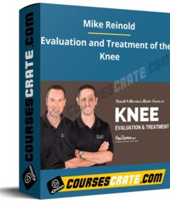 Mike Reinold – Evaluation and Treatment of the Knee