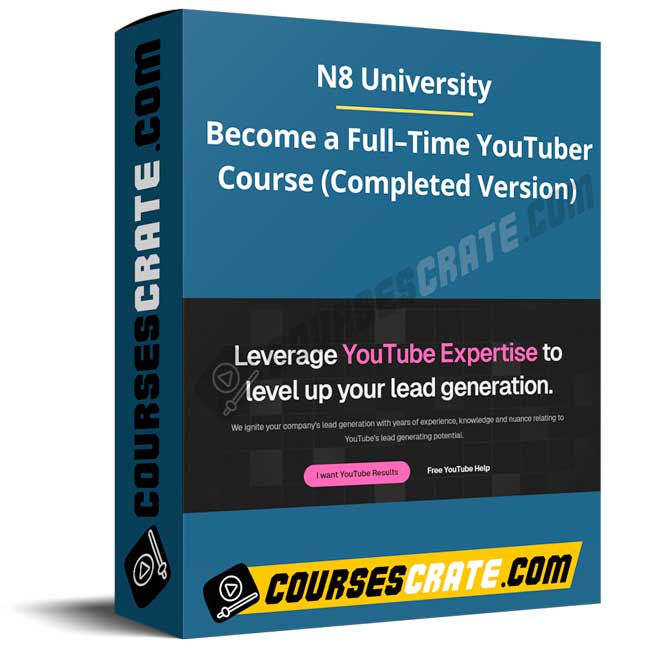 N8 University – Become a Full–Time YouTuber Course (Completed Version) 1 N8 University – Become a Full–Time YouTuber Course (Completed Version)