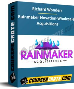 Richard Wonders – Rainmaker Novation-Wholesale Acquisitions