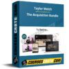 Taylor Welch – The Acquisition Bundle Taylor Welch – The Acquisition Bundle