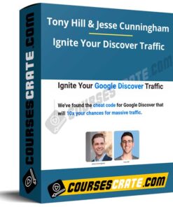 Tony Hill & Jesse Cunningham – Ignite Your Discover Traffic