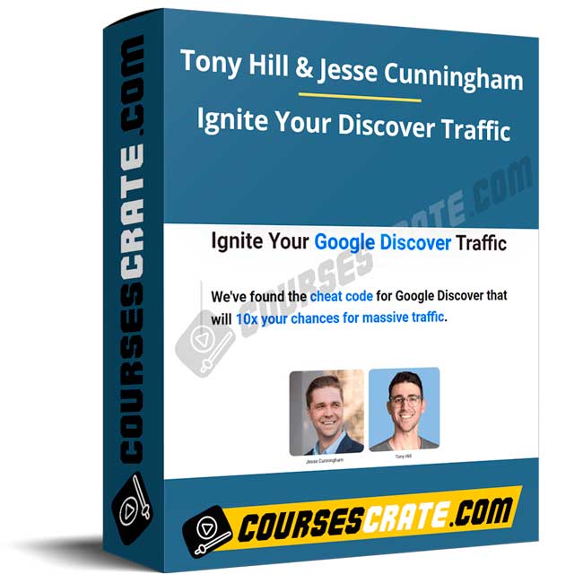 Tony Hill & Jesse Cunningham – Ignite Your Discover Traffic 1 Tony Hill & Jesse Cunningham – Ignite Your Discover Traffic