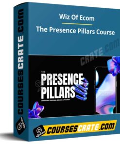Wiz Of Ecom – The Presence Pillars Course