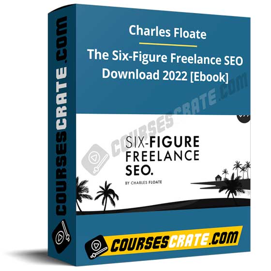 Charles Floate – The Six-Figure Freelance SEO 1 Charles Floate – The Six-Figure Freelance SEO