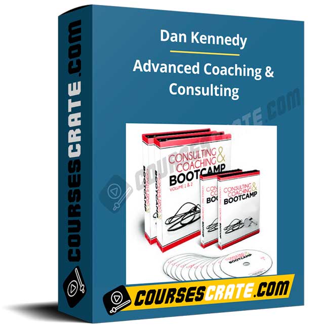 Dan Kennedy – Advanced Coaching & Consulting Bootcamp 1 Dan Kennedy – Advanced Coaching & Consulting Bootcamp