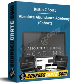 Justin C Scott – Absolute Abundance Academy (Cohort)