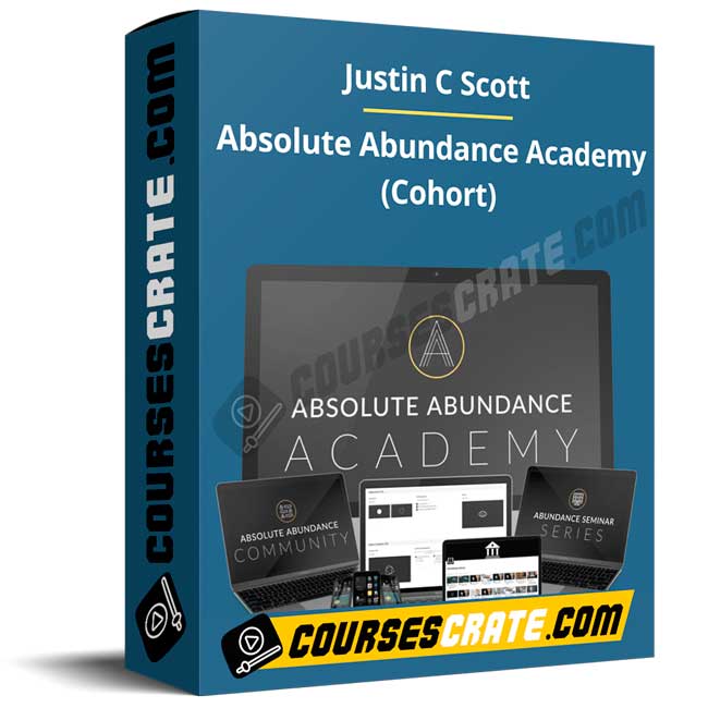 Justin C Scott – Absolute Abundance Academy (Cohort) 1 Justin C Scott – Absolute Abundance Academy (Cohort)