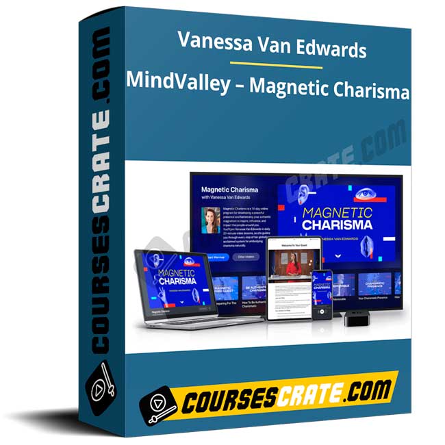 MindValley – Magnetic Charisma – Vanessa Van Edwards 1 MindValley – Magnetic Charisma – Vanessa Van Edwards