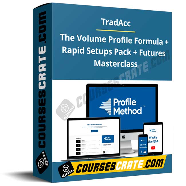TradAcc – The Volume Profile Formula + Rapid Setups Pack + Futures Masterclass 1 TradAcc – The Volume Profile Formula + Rapid Setups Pack + Futures Masterclass