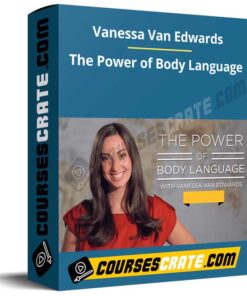 Vanessa Van Edwards – The Power of Body Language
