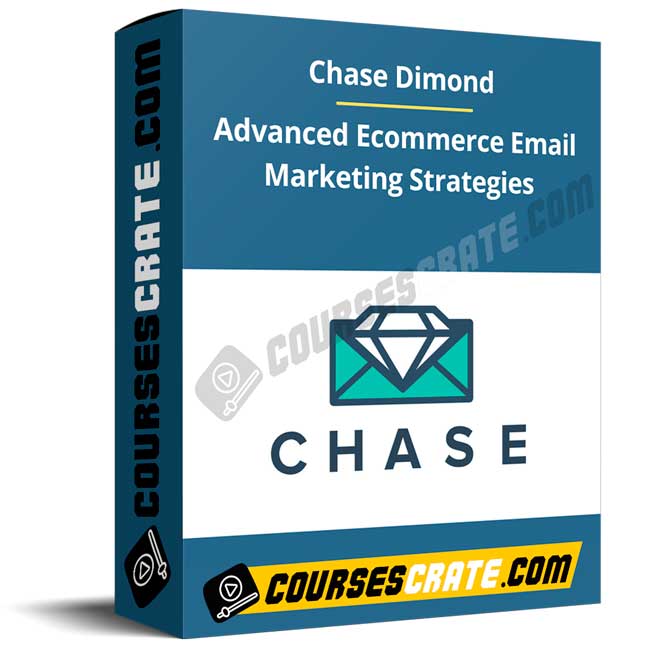 Chase Dimond – Advanced Ecommerce Email Marketing Strategies 1 Chase Dimond – Advanced Ecommerce Email Marketing Strategies