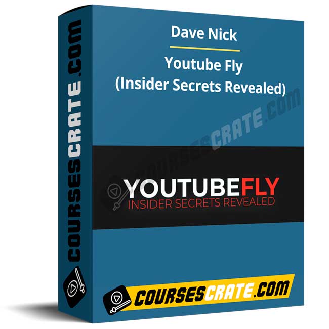 Dave Nick – Youtube Fly (Insider Secrets Revealed) 1 Dave Nick – Youtube Fly (Insider Secrets Revealed)