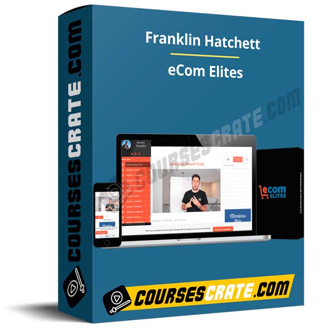 Franklin Hatchett – Ecom Elites Ultimate 1 Franklin Hatchett – Ecom Elites Ultimate