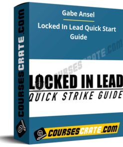 Gabe Ansel – Locked In Lead Quick Start Guide