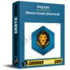 King Epic – Mexico Guide (Diamond)