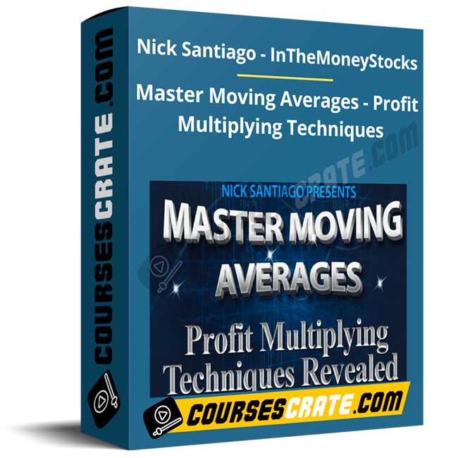 Master Moving Averages – Profit Multiplying Techniques By Nick Santiago – InTheMoneyStocks 1 Master Moving Averages – Profit Multiplying Techniques By Nick Santiago – InTheMoneyStocks