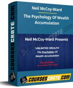 Neil McCoy-Ward – The Psychology Of Wealth Accumulation