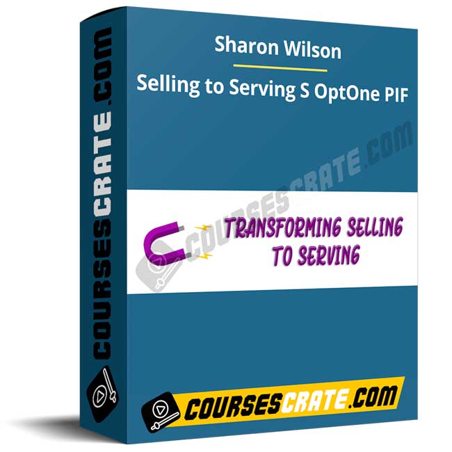Sharon Wilson – Selling to Serving S OptOne PIF 1 Sharon Wilson – Selling to Serving S OptOne PIF