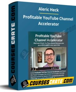Aleric Heck – Profitable YouTube Channel Accelerator