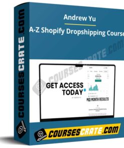 Andrew Yu – A-Z Shopify Dropshipping Course