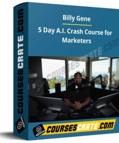 Billy Gene – 5 Day A.I. Crash Course for Marketers