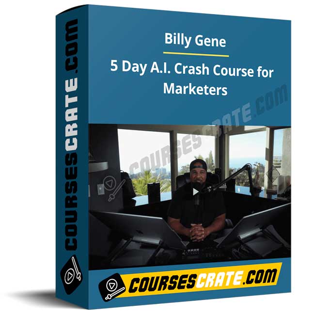 Billy Gene – 5 Day A.I. Crash Course for Marketers 1 Billy Gene – 5 Day A.I. Crash Course for Marketers