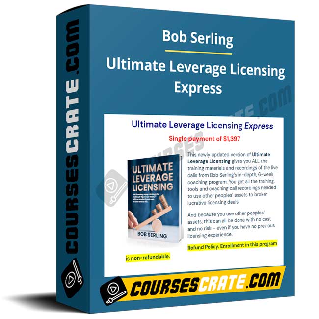 Bob Serling – Ultimate Leverage Licensing Express 1 Bob Serling – Ultimate Leverage Licensing Express