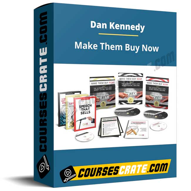 Dan Kennedy – Make Them Buy Now 1 Dan Kennedy – Make Them Buy Now