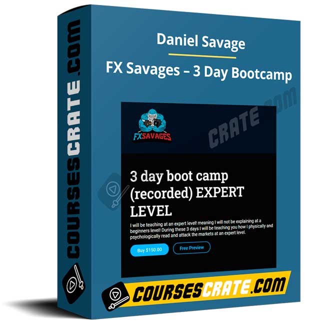 Daniel Savage – FX Savages – 3 Day Bootcamp 1 Daniel Savage – FX Savages – 3 Day Bootcamp