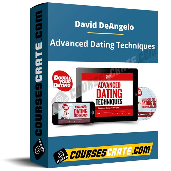 David DeAngelo – Advanced Dating Techniques 1 David DeAngelo – Advanced Dating Techniques