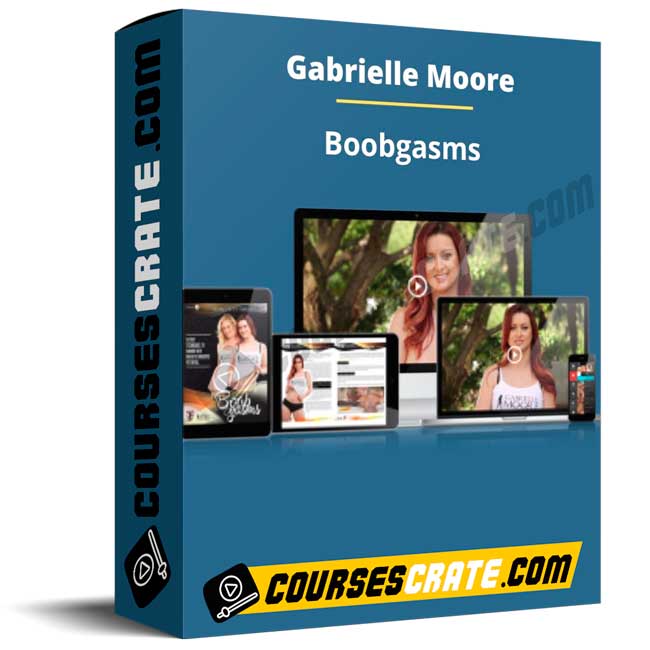 Gabrielle Moore – Boobgasms 1 Gabrielle Moore – Boobgasms