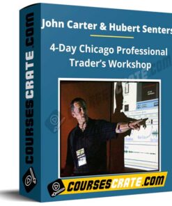 John Carter and Hubert Senters – 4-Day Chicago Professional Trader’s Workshop