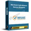 Merchant Cash Advance Success Blueprint Merchant Cash Advance Success Blueprint