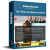 Robin Sharma – The Titan Academy Summit Robin Sharma – The Titan Academy Summit